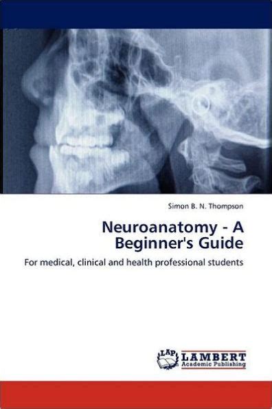 Neuroanatomy a beginners guide author simon b n thompson published on january 2012. - Trane cleaneffects use and care manual.