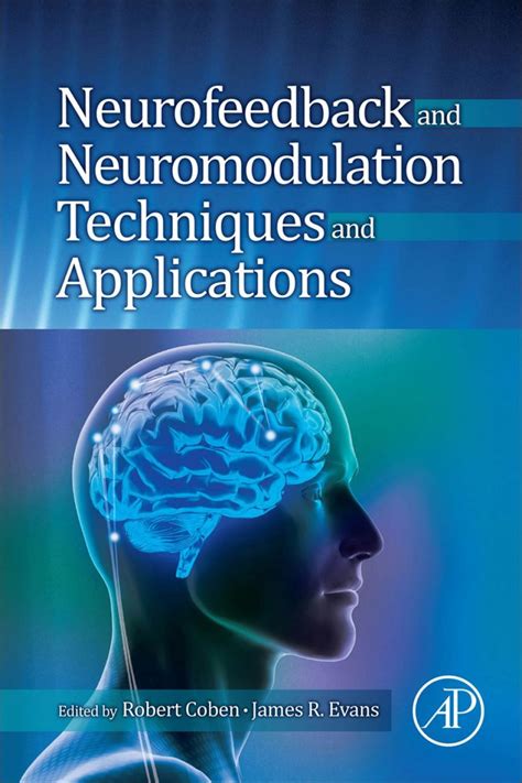 Neurofeedback And Neuromodulation Techniques