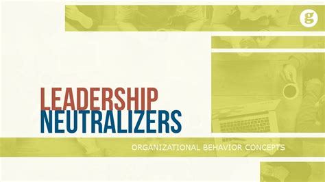 Neutralizers of leadership are usually helpful to leaders. Things To Know About Neutralizers of leadership are usually helpful to leaders. 