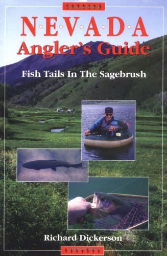 Read Nevada Anglers Guide Fish Tails In The Sagebrush By Richard Dickerson