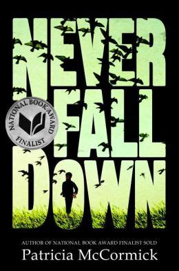 Never Fall Down: A Novel - Patricia McCormick - Google Books