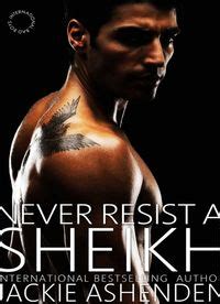 Never Resist a Shiekh