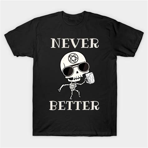 Never Better Skeleton Print T-shirt, Casual Crew Ne