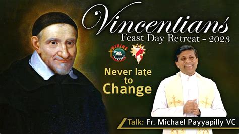 Never late to change - Talk: Fr. Michael Payyapilly VC ...