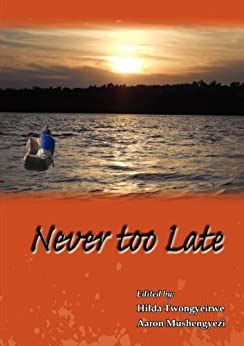 Download Never Too Late By Hilda Twongyeirwe