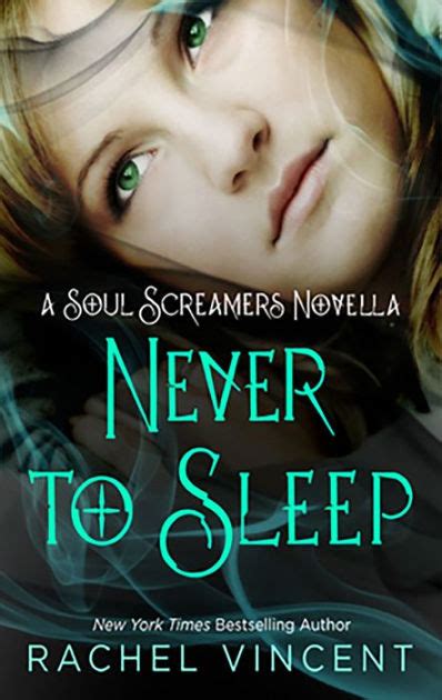 Read Never To Sleep Soul Screamers 55 By Rachel Vincent
