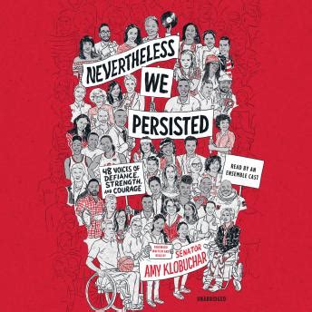 Read Online Nevertheless We Persisted 48 Voices Of Defiance Strength And Courage By Amy Klobuchar