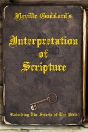 Neville Goddards Interpretation Of Scripture