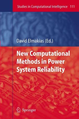 New Computational Methods In Power System Reliability