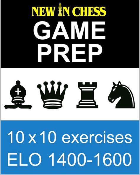 New In Chess Gameprep Elo 1400 1600