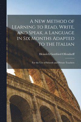 New Method Of Learning To Read Write And Speak The Italian Language