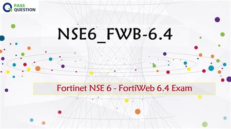 New NSE6_FWB-6.4 Test Pass4sure