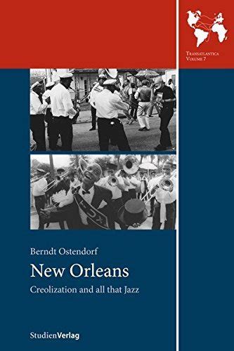 New Orleans Creolization and all that Jazz