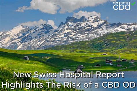 New Swiss Hospital Report Highlights The Risk of a CBD OD