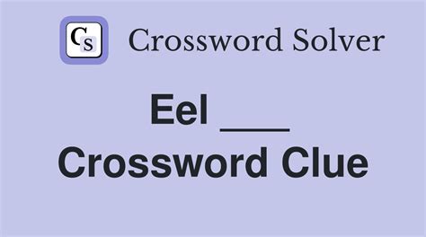 New Zealand eel (4) Crossword Clue Wordplays.com