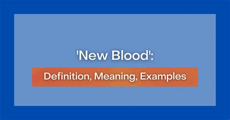 New blood Definition & Meaning Dictionary.com