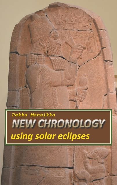 New chronology using solar eclipses Historian aputieteet