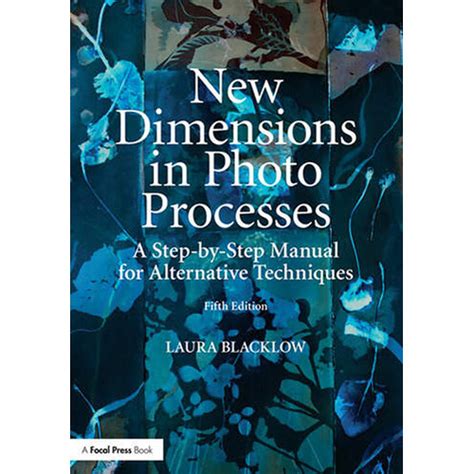 New dimensions in photo processes a step by step manual. - Ingleton falls an essential photographic walking guide.