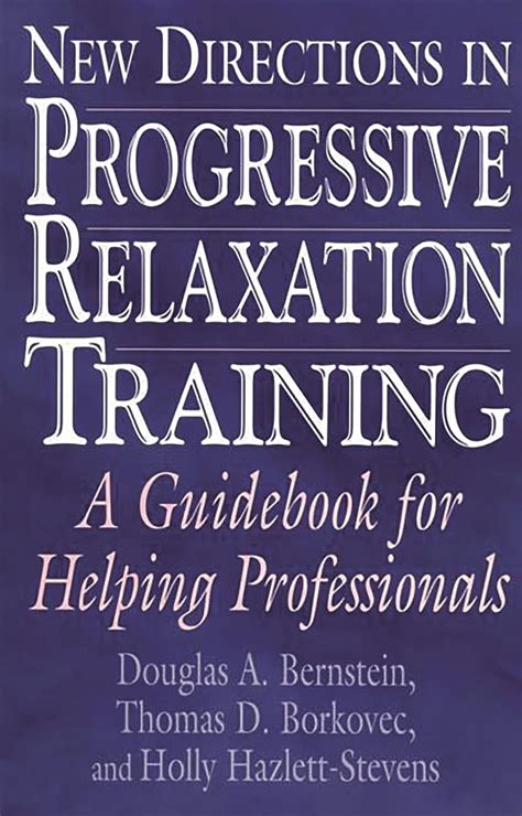 New directions in progressive relaxation training a guidebook for helping professionals 1st edition. - American red cross first aidcpraed participants manual.