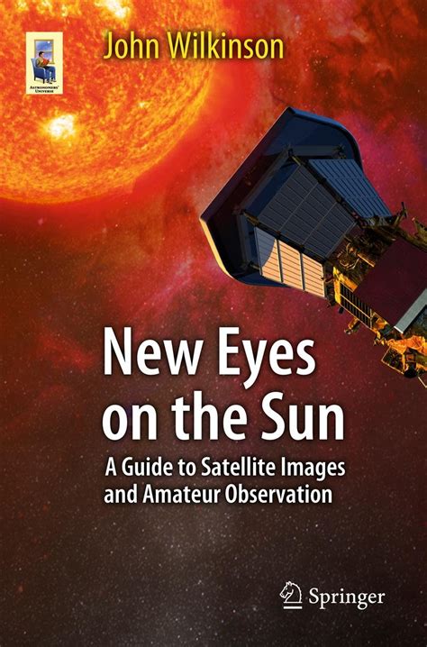New eyes on the sun a guide to satellite images and amateur observation astronomers universe. - Chiave guida allo studio di biologia hrw hrw biology study guide key.