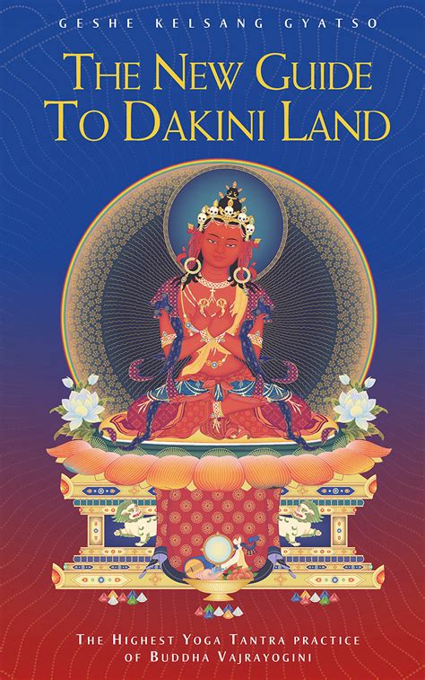 New guide to dakini land the highest yoga tantra practice of buddha vajrayogini. - Guía completa para la oración caminando por un camino simple al cuerpo.