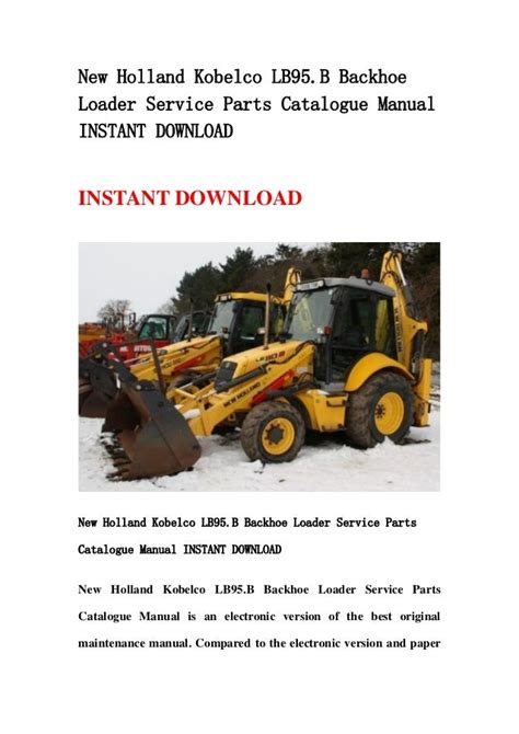 New holland kobelco lb95 b backhoe loader service parts catalogue manual instant. - Tx 36 new holland combine service manual.