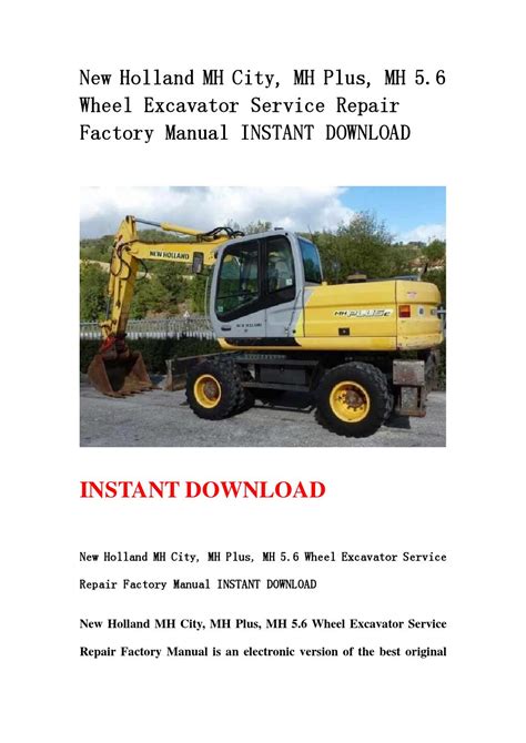 New holland mh city mh plus mh 5 6 wheel excavator service repair factory manual instant download. - Kawasaki kx125 03 05 service repair manual kx 125.