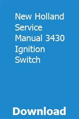 New holland service manual 3430 ignition switch. - Honda gx clone piccolo manuale di servizio.