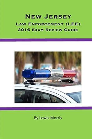 New jersey law enforcement lee 2016 exam review guide. - Manual solution of astronomy in physics.