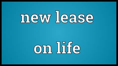 New lease on life. Things To Know About New lease on life. 