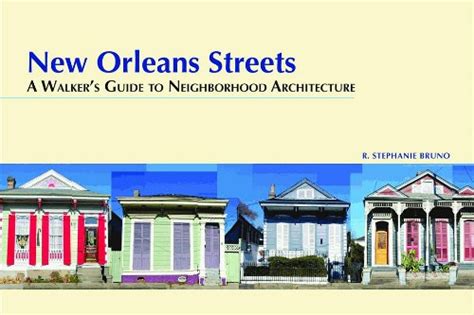 New orleans streets a walker s guide to neighborhood architecture. - Libro di testo online di scienze fisiche con scienze della terra.