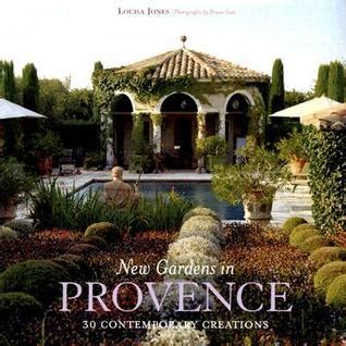 Full Download New Gardens In Provence 30 Contemporary Creations By Louisa Jones