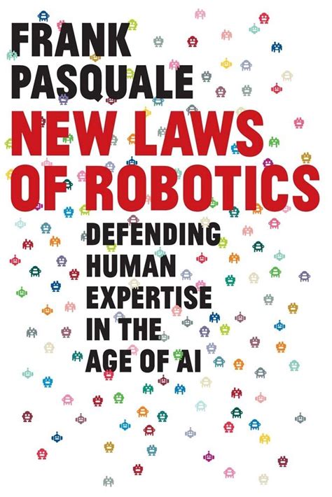 Download New Laws Of Robotics Defending Human Expertise In The Age Of Ai By Frank Pasquale