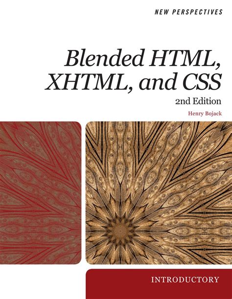 Read New Perspectives On Blended Html Xhtml And Css Introductory By Henry Bojack