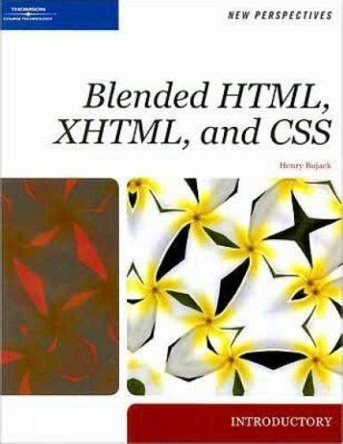 Download New Perspectives On Blended Html Xhtml And Css Introductory By Henry Bojack