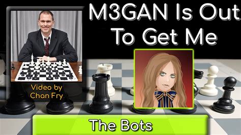 Jan 13, 2023 · Watch the ultimate showdown between two chess bots, M3gan and Mittens, as they face off in an intense match with a 3000 vs 1 ELO rating. Don't miss out on th.... 