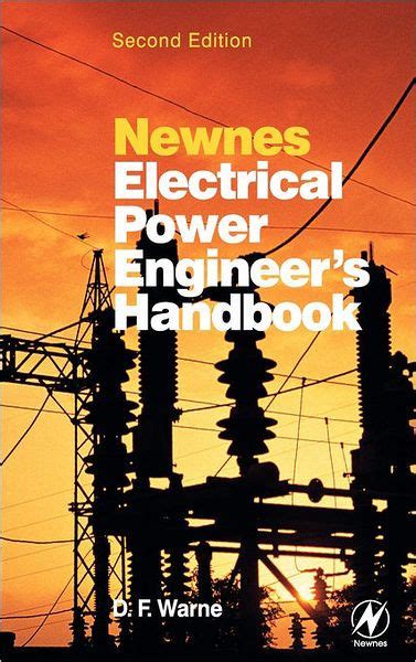 Newnes electrical power engineers handbook by d f warne. - Guide du bien eleve 100 bonnes et mauvaises manieres a connaitre dans la vie.