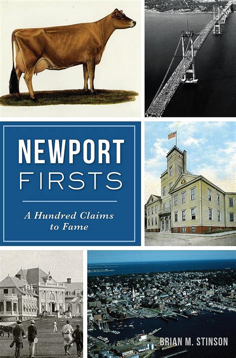 Newport Firsts A Hundred Claims to Fame RI