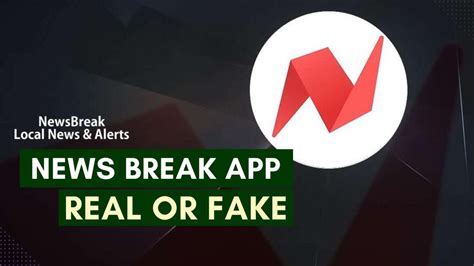 News break app real or fake. Things To Know About News break app real or fake. 
