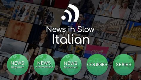News in slow italian. News in Slow Italian offers a unique language learning experience with engaging content at a slower pace to help all learners. Covering a range of topics and difficulty levels, it features current events, grammar, expressions, and original miniseries. 