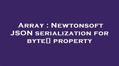 Newtonsoft json byte array.  Byte The value to convert. NET [duplicate] (2 answers).  T...