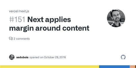 Next applies margin around content · Issue #151 · vercel/next.js