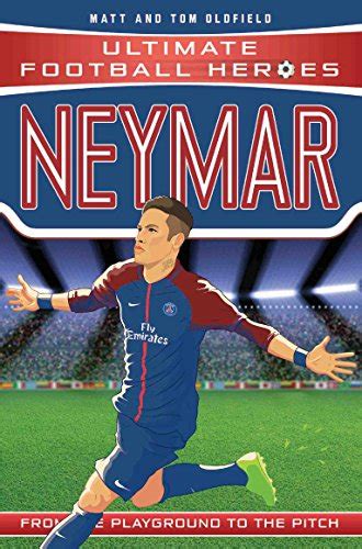 Full Download Neymar Ultimate Football Heroes  Collect Them All By Matt Oldfield