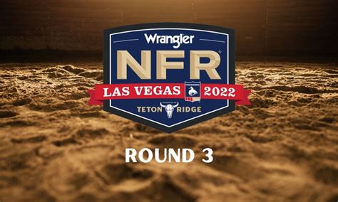 Dec. 14, 2023 - 12:30 PM. Open Team Roping Round 3 Wrangler Rodeo Arena Dec. 14, 2023 - 01:45 PM #9.5 Team Roping Round 3 Wrangler Rodeo Arena Dec. 14, 2023 - 02:30 PM. ... VegasNFR.com is not affiliated with, supported or endorsed by the Wrangler National Finals Rodeo in any way. Our use of the term is for informational purposes only.