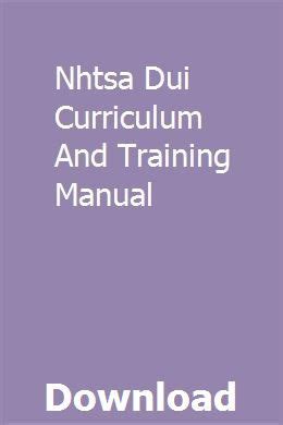 Nhtsa dui curriculum and training manual. - Adjusting brake on a demag motor manual.