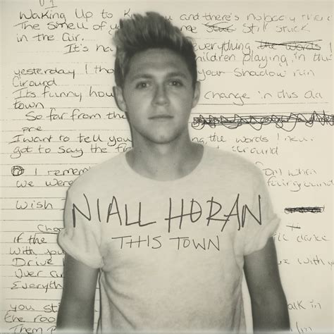 Niall horan this town lyrics. Horan's haunting Lyrics are simple poetry, and poetry must always be about imagery and emotion: here, Niall captures his subject beautifully. It is all heartfelt words, … 