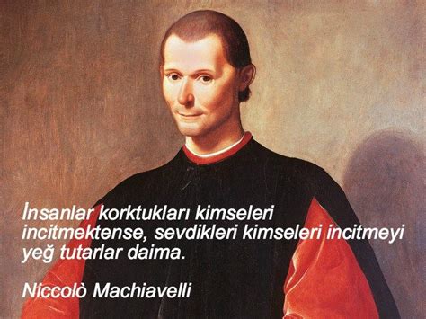 Niccolo machiavelli sözlerini yazımız da özenle seçmiş olduğumuz sözleri bulabilirsiniz.