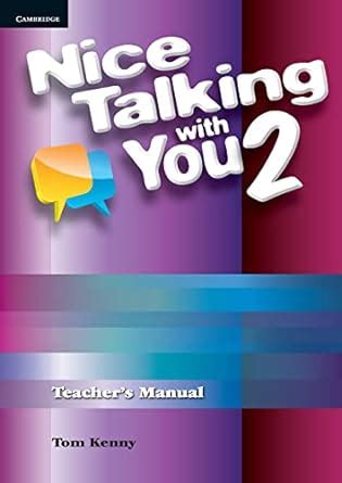 Nice talking with you level 2 teachers manual by tom kenny. - 2000 opel corsa utility 1600i workshop manual.