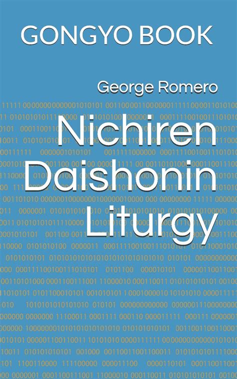 Read Online Nichiren Daishonin Liturgy Gongyo Book By George A Romero