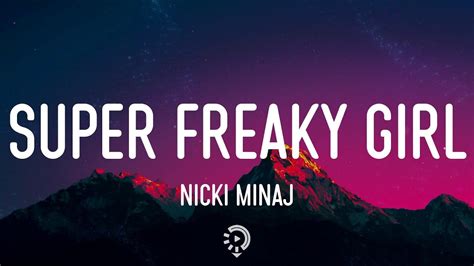 Nicki minaj super freaky girl lyrics. Things To Know About Nicki minaj super freaky girl lyrics. 